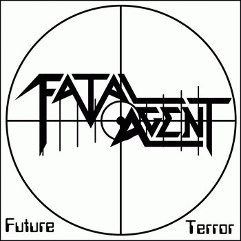 Fatal Agent : Future Terror